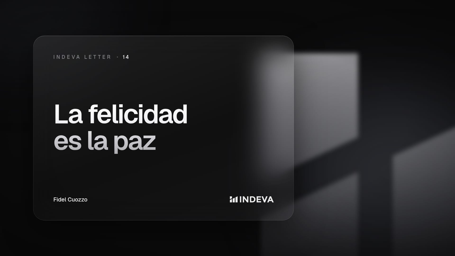 Portada de la edición 14 de Indeva Letter con el título «La felicidad es la paz», firmada por Fidel Cuozzo, sobre fondo oscuro con barras de luz ascendentes.