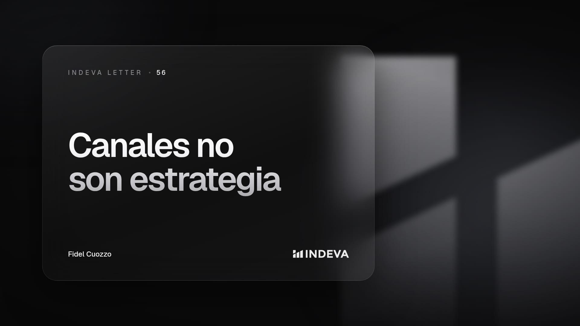 Portada de la edición 56 de Indeva Letter: Canales no son estrategia