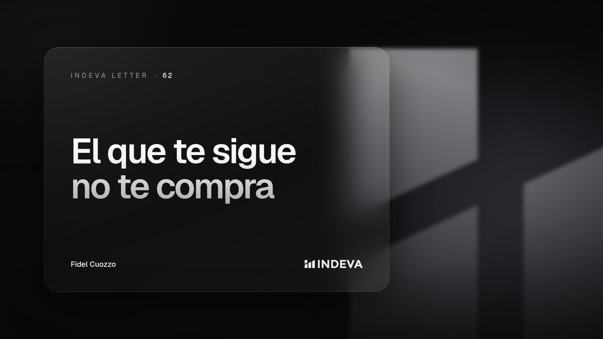 Portada de la edición 62 de Indeva Letter: El que te sigue no es el que te compra
